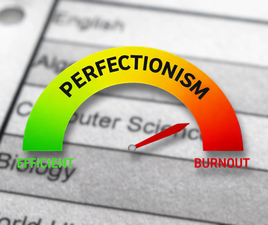 Perfectionism is a fine line, but when left it gets too strong, it can cause students to burn out.